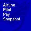 Airline Pilot Pay Snapshot